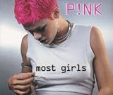 Pink - Most Girls