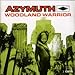 AZYMUTH, Woodland Warrior, 発売中