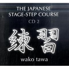 Japanese Stage-Step Course: CD 2 by Wako Tawa