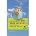 Die Welt ver�ndern: Social Entrepreneurs und die Kraft neuer Ideen