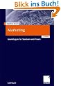 Marketing: Grundlagen f�r Studium und Praxis