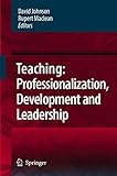 Teaching: professionalization, development and leadership : festschrift for Professor Eric Hoyle