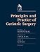 Search : Principles & Practice of Geriatric Surgery (PRINCIPLES & PRACTICE OF GERIATRIC SURGERY (ROSENTHAL))