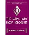 The Dark Lady from Belorusse: A Memoir
