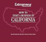 How to Start a Business in California (Business Start-Up Guides)
