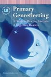 Primary Genreflecting: A Guide to Reading Interests of Beginning Readers (Genreflecting Advisory Series)