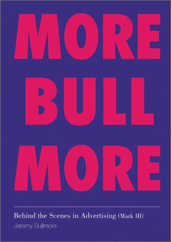 City Travel Guides Discounted  Books : Behind the Scenes in Advertising,Mark III: More Bull More