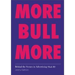 Behind the Scenes in Advertising,Mark III: More Bull More