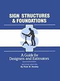 Sign Structures and Foundations: A Guide for Designers and Estimators