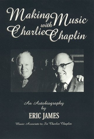 book - Making Music with Charlie Chaplin - order from Amazon.com book - Making Music with Charlie Chaplin