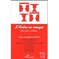 L'Autre en images : Id�es re�ues et st�r�otypes