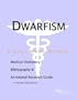 Dwarfism - A Medical Dictionary, Bibliography, and Annotated Research Guide to Internet References