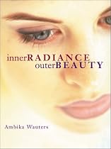 Inner Radiance, Outer Beauty
