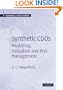 Synthetic CDOs: Modelling, Valuation and Risk Management (Mathematics, Finance and Risk)