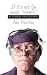 Book If It's Not Too Much trouble: The Challenge of an Aged Parent