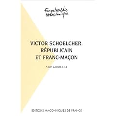 Victor Schoelcher r�publicain et franc-ma�on