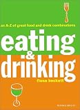 Books : Eating and Drinking: An A-Z of Great Food and Drink Combinations