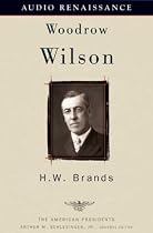 Woodrow Wilson (The American Presidents)