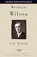 Woodrow Wilson (The American Presidents)