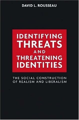 Identifying Threats and Threatening Identities: The Social Construction of Realism and Liberalism under Treaties in The Books Store