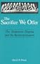 The Sacrifice We Offer: Tridentine Dogma & Its Reinterpretation