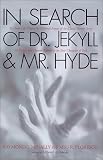 In Search of Dr. Jekyll and Mr. Hyde