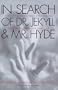 In Search of Dr. Jekyll and Mr. Hyde