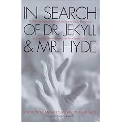 In Search of Dr. Jekyll and Mr. Hyde: The True Life Story Behind the Ultimate Tale of Horror