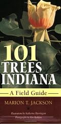 101 Trees of Indiana: A Field Guide