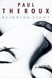 Blinding Light: A Novel