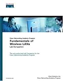 Fundamentals of Wireless LANs Lab Companion (Cisco Networking Academy) (Lab Companion)