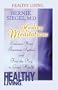 Healing Meditations: Enhance Your Immune System and Find the Key to Good Health