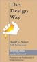The Design Way: Intentional Change in an Unpredictable World : Foundations and Fundamentals of Design Competence