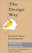 Book The Design Way: Intentional Change in an Unpredictable World : Foundations and Fundamentals of Design Competence