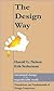 The Design Way: Intentional Change in an Unpredictable World : Foundations and Fundamentals of Design Competence