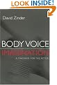 Body Voice Imagination: A Training for the Actor (Theatre Arts Book)