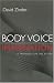 Body Voice Imagination: A Training for the Actor (Theatre Arts (Routledge Paperback))