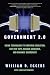 Book Government 2.0: Using Technology to Improve Education, Cut Red Tape, Reduce Gridlock, and Enhance Democracy