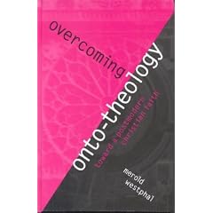 Overcoming Onto-Theology: Toward a Postmodern Christian Faith (Perspectives in Continental Philosophy, No. 21)