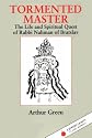 Tormented Master: The Life and Spiritual Quest of Rabbi Nahman of Bratslav (Jewish Lights Classic Reprint)