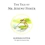 The Tale of Mr. Jeremy Fisher (The World of Beatrix Potter)
