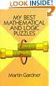 My Best Mathematical and Logic Puzzles (Math & Logic Puzzles)