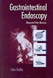 Gastrointestinal Endoscopy: Beyond the Basics