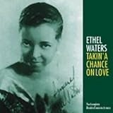 Review Ethel Waters  / Takin' a Chance on Love