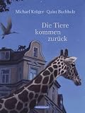 Die Tiere kommen zur&uuml;ck - Quint Buchholz, Michael Kr&uuml;ger