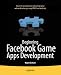 Beginning Facebook Game Apps Development (Beginning Apress)