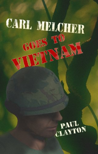 Carl Melcher Goes to Vietnam (2001 Frankfurt eBook Award Finalist)