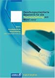 Handlungsorientierte Bausteine für die Textverarbeitung mit Word 2007. Schülerband: Grundlagen für die Textverarbeitung (ohne integrative Tastaturerarbeitung)