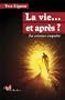 La vie... et apr�s ? : La science enqu�te