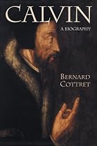 Calvin: A Biography